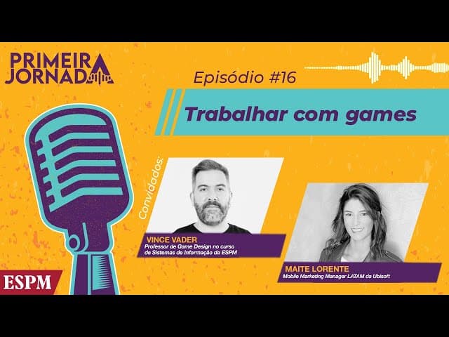 Trabalhar com games - Primeira Jornada #16