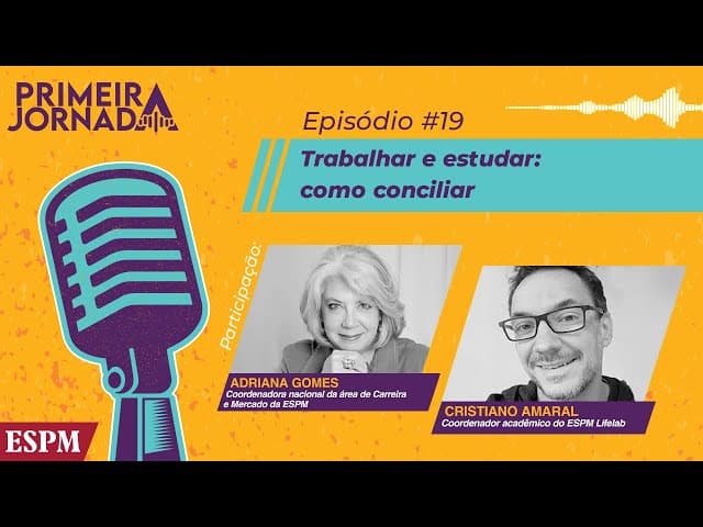 Como conciliar trabalho e estudo - Primeira Jornada #19