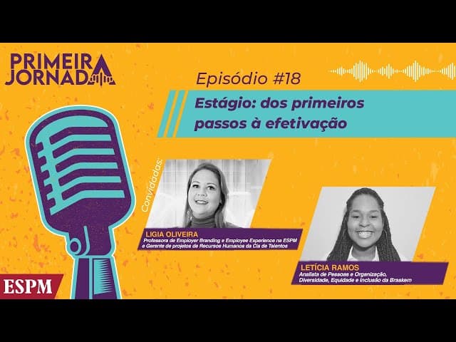 Como ser efetivado no estágio - Primeira Jornada #18