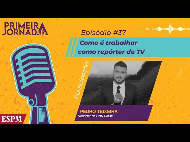 Como é ser repórter de TV - Primeira Jornada #37